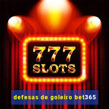 defesas de goleiro bet365