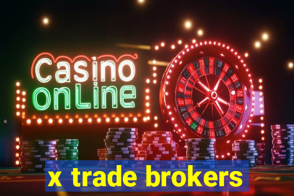 x trade brokers