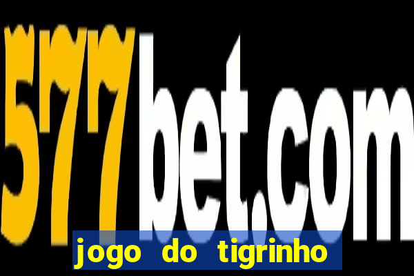 jogo do tigrinho horarios pagantes