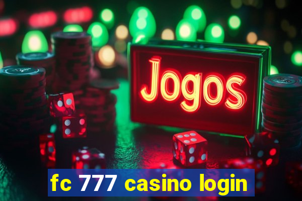 fc 777 casino login