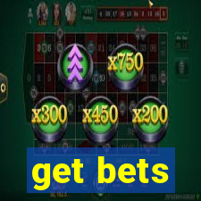 get bets