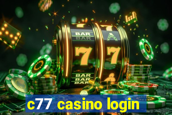 c77 casino login