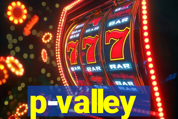 p-valley