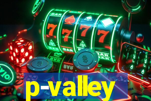 p-valley