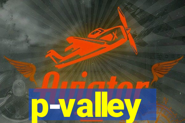 p-valley