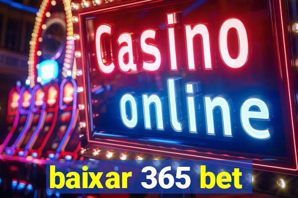 baixar 365 bet