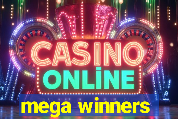 mega winners