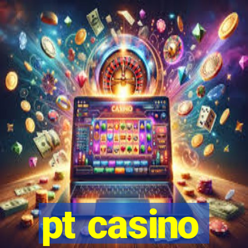 pt casino