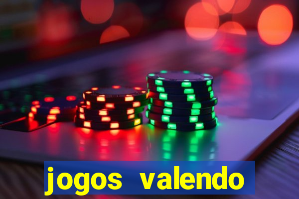 jogos valendo dinheiro online