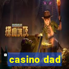 casino dad