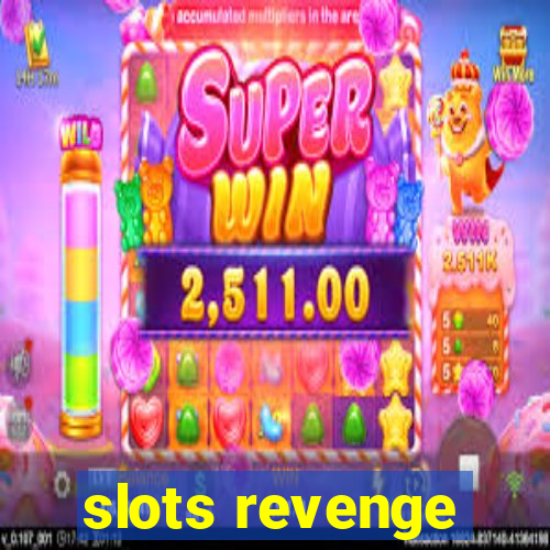 slots revenge