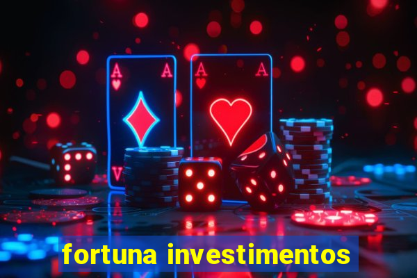 fortuna investimentos