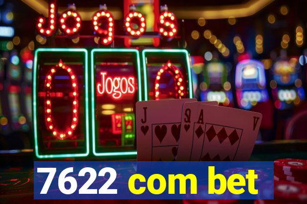 7622 com bet