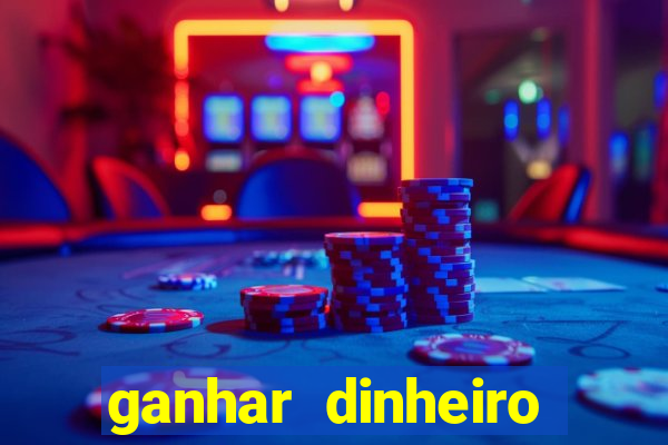 ganhar dinheiro jogos online