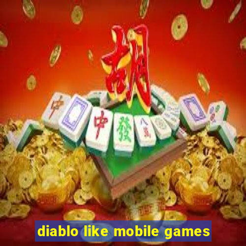 diablo like mobile games