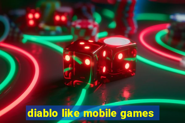 diablo like mobile games