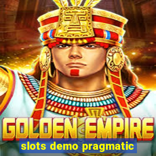 slots demo pragmatic