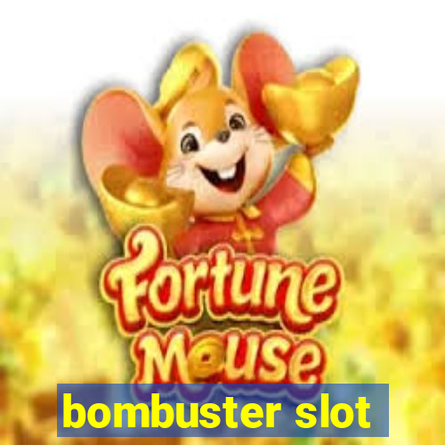 bombuster slot