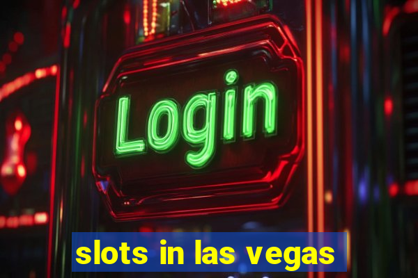 slots in las vegas