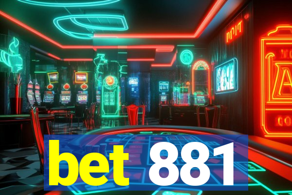 bet 881