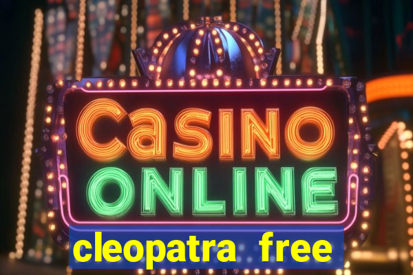 cleopatra free online slot games