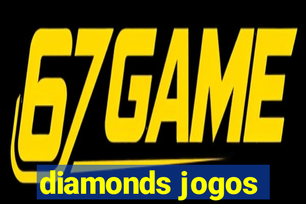 diamonds jogos