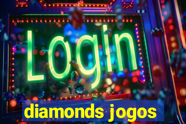 diamonds jogos