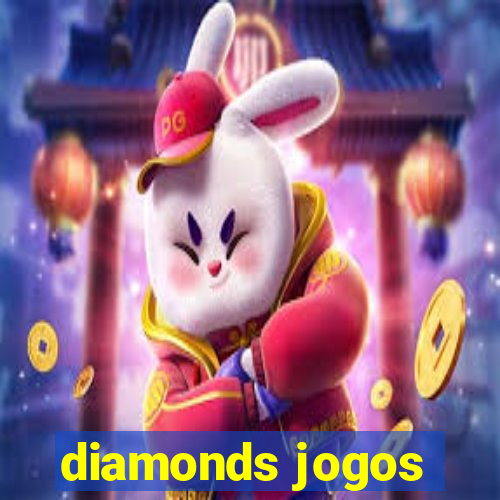 diamonds jogos