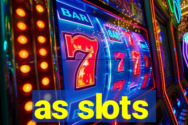 as slots