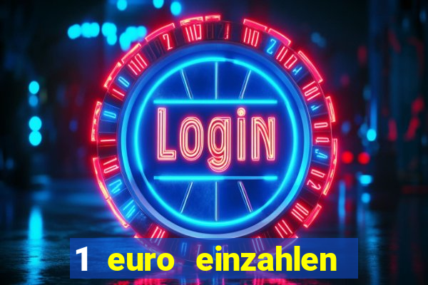 1 euro einzahlen casino 2023