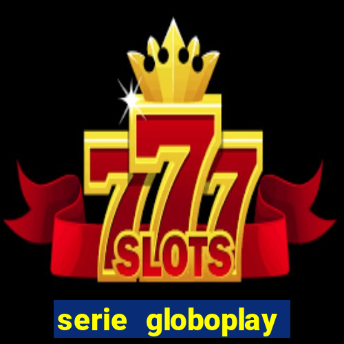 serie globoplay jogo do bicho