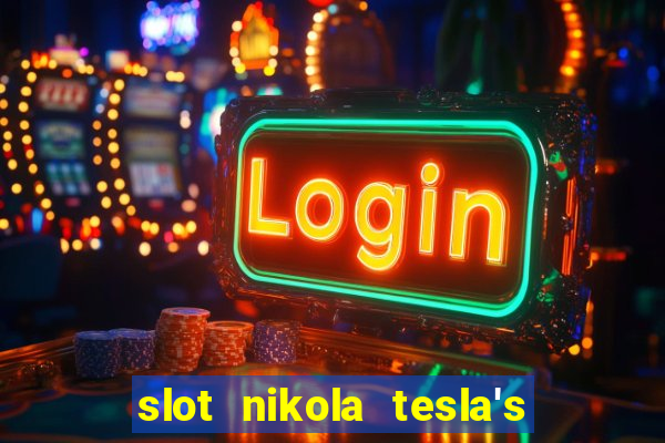 slot nikola tesla's incredible machine