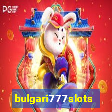 bulgari777slots.com