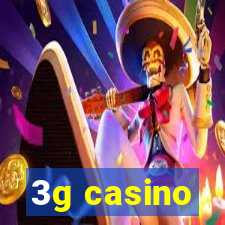 3g casino