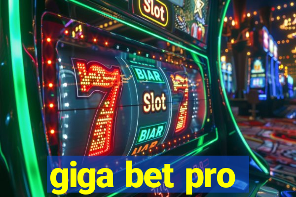 giga bet pro