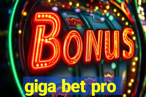 giga bet pro