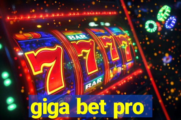 giga bet pro