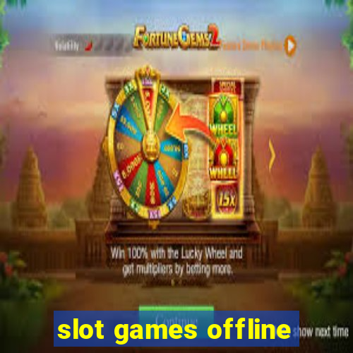 slot games offline