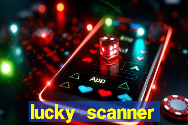 lucky scanner leitor da sorte