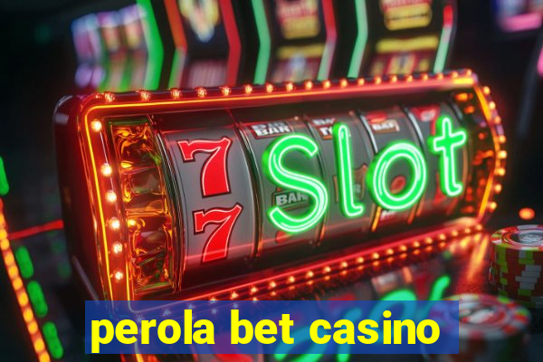 perola bet casino