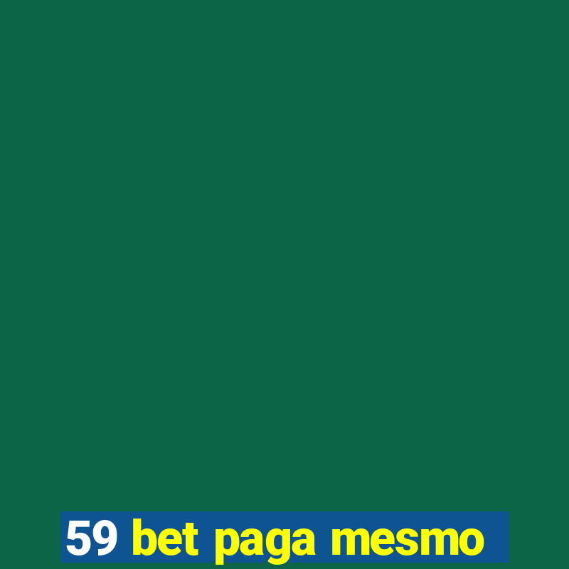 59 bet paga mesmo