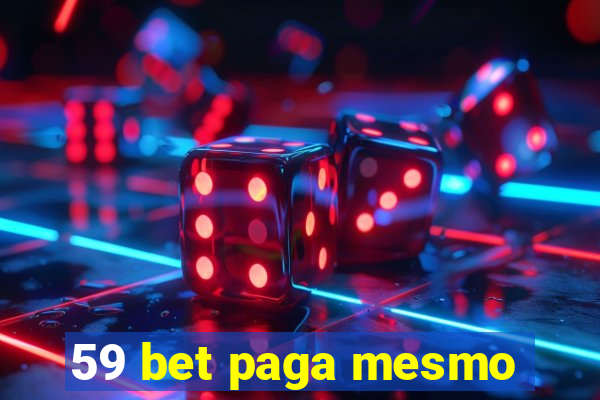 59 bet paga mesmo