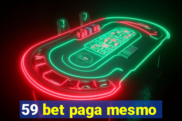 59 bet paga mesmo