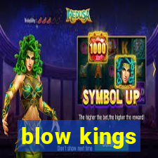 blow kings