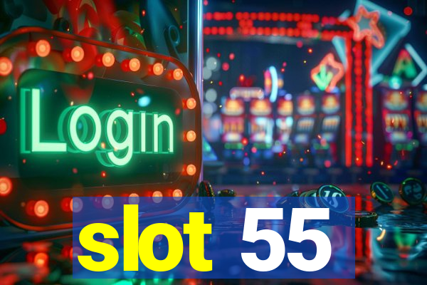 slot 55