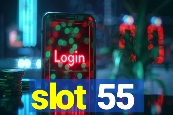 slot 55