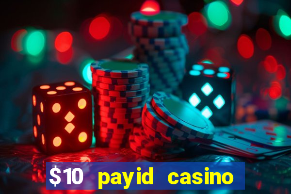 $10 payid casino real money