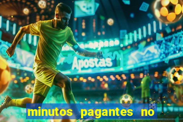 minutos pagantes no fortune tiger