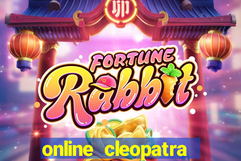 online cleopatra slots free