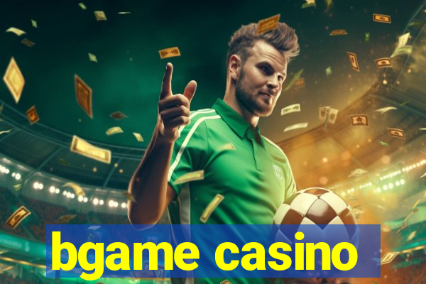 bgame casino